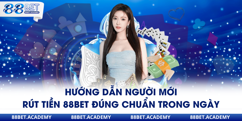 Cách Rút tiền 88bet nhanh nhất